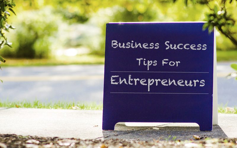 Business Success Tips For Entrepreneurs