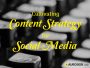 Cultivating Content Strategy for Social Media