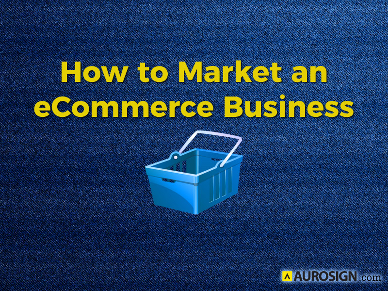 How to Market an eCommerce Business